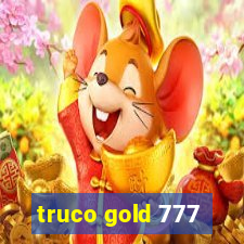 truco gold 777